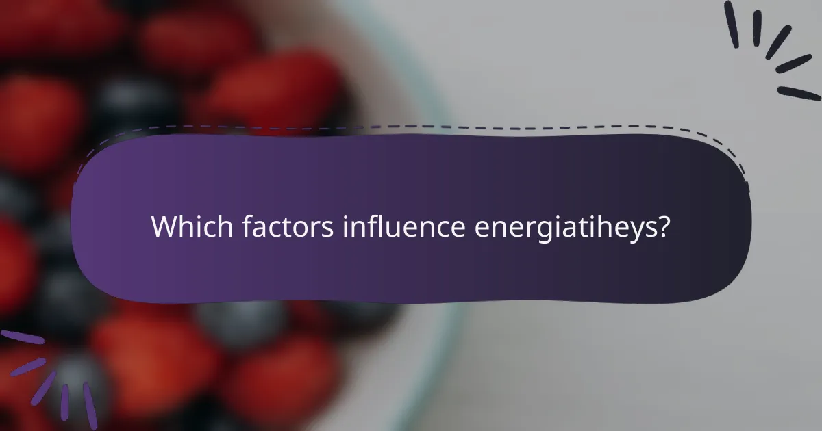 Which factors influence energiatiheys?